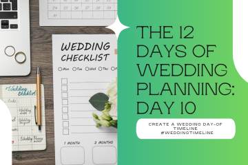 Day 10 - Create a Wedding Day-of Timeline