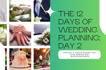Day 2- The 12 Days of Wedding Planning: Create a Vision Board for Your Dream Day