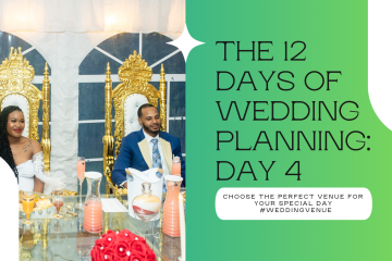 Day 4 - The 12 Days of Wedding Planning: Choose the Perfect Venue for Your Special Day