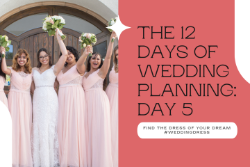 Day 5 - Finding the Dress of Your Dreams